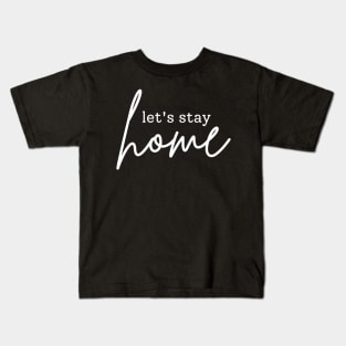 Antisocial Let's stay home Kids T-Shirt